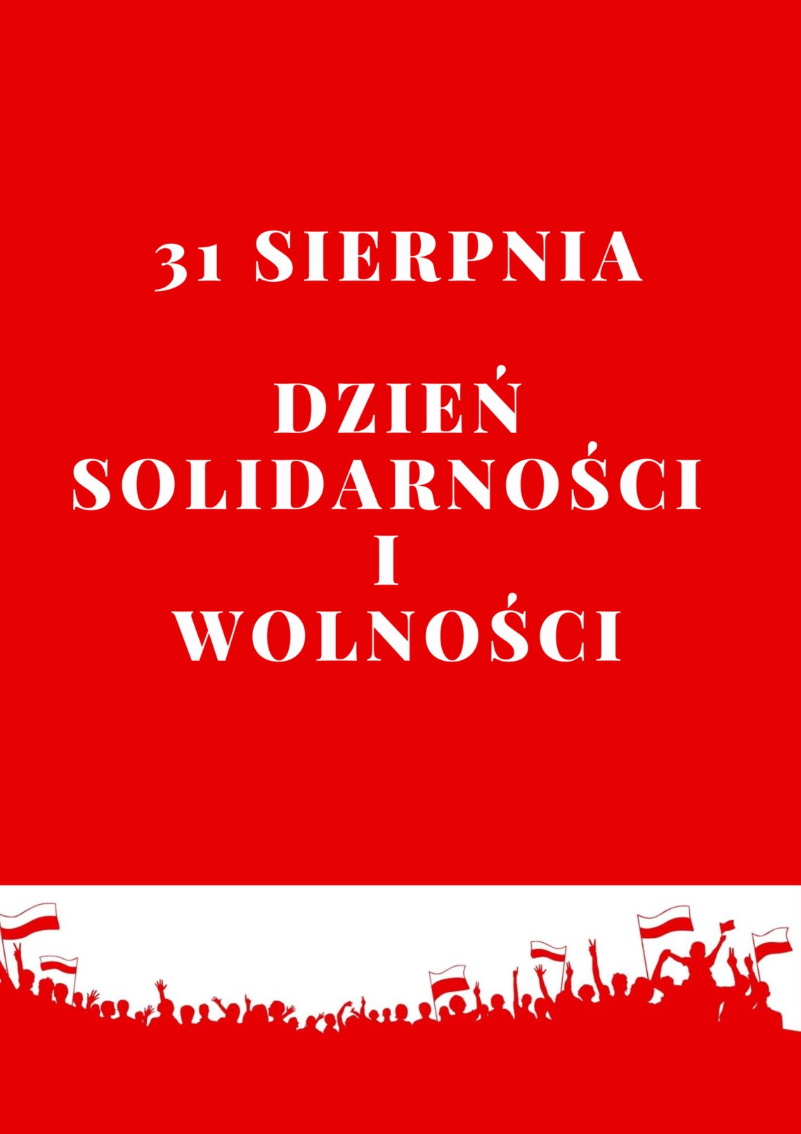 31 sierpnia - Dzień Solidarności i Wolności