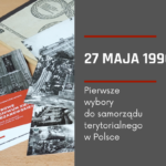 plakat informujący o dacie 27 maja 1990 - pierwsze wybory do samorządu terytorialnego