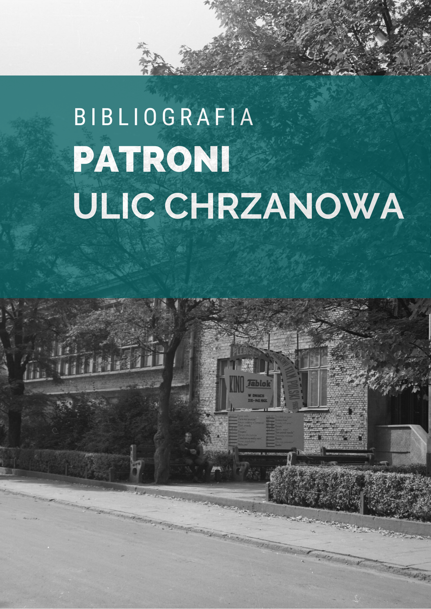 Obrazek wyróżniający wpis dotyczący bibliografii "Patroni ulic Chrzanowa". W tle fotografia ulicy Fabrycznej w Chrzanowie