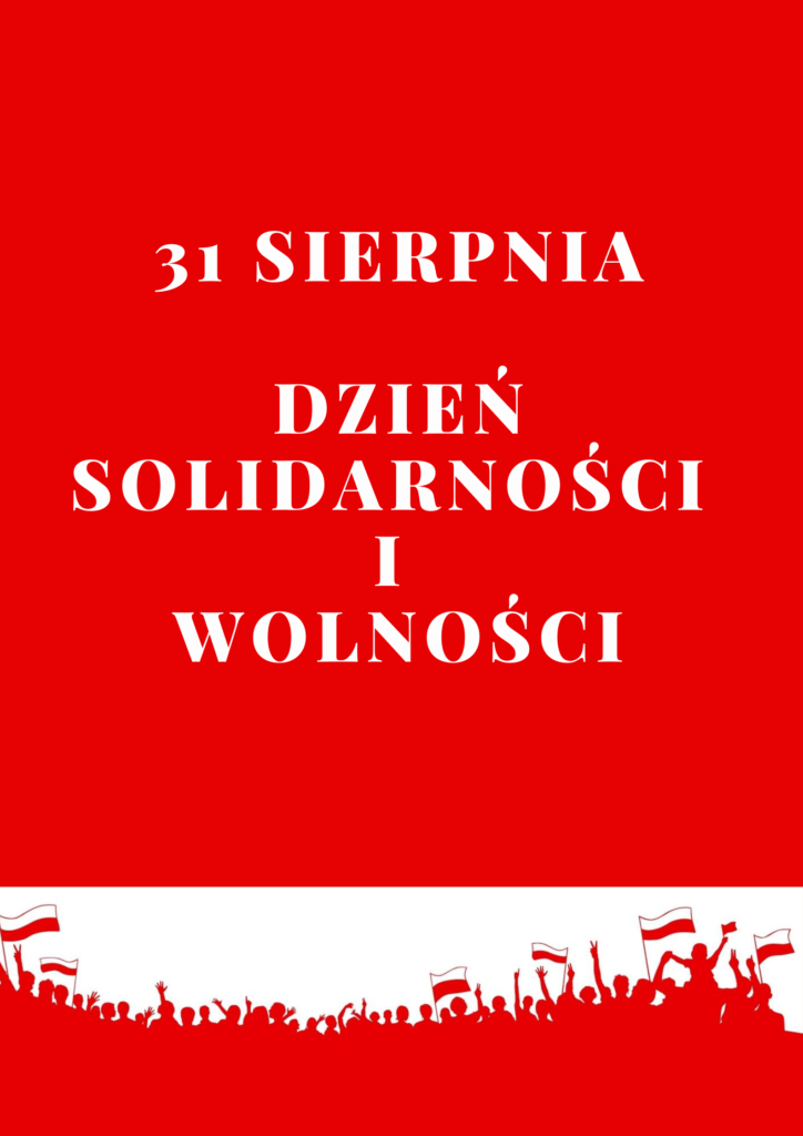 31 sierpnia Dzień Solidarności i Wolności