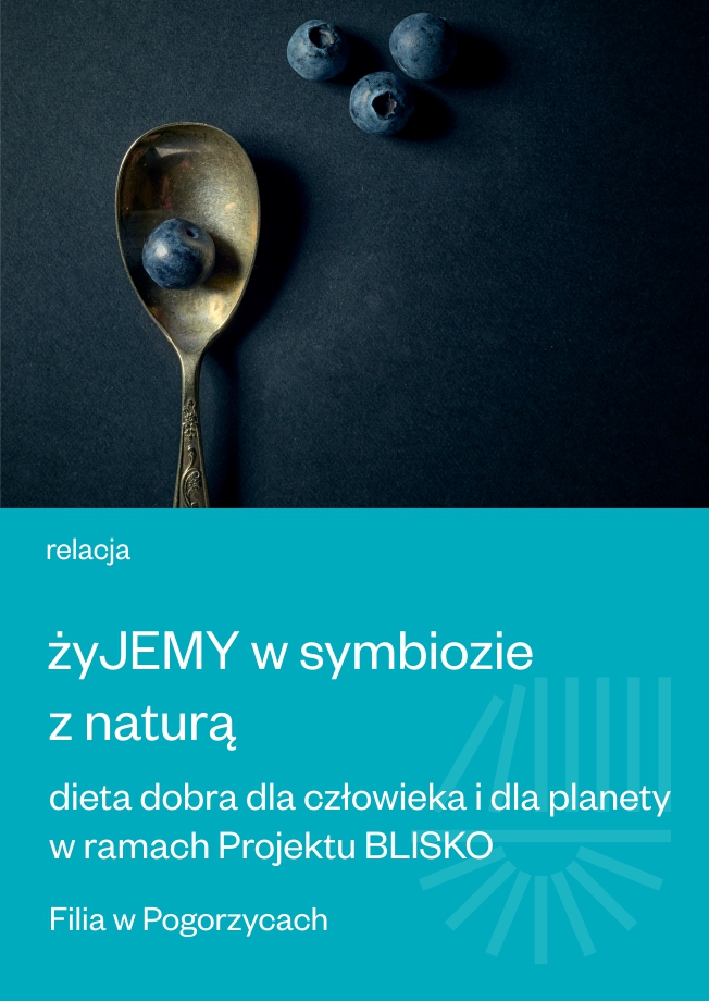 żyJEMY w symbiozie z naturą - Pogorzyce