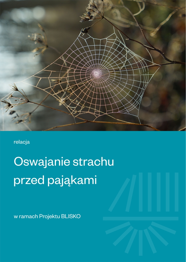 Oswajanie strachu przed pająkami - relacja - Chrzanów BLISKO