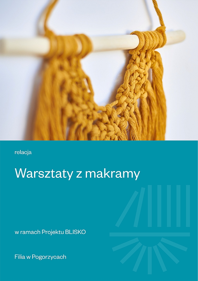 Warsztaty z makramy Pogorzyce BLISKO