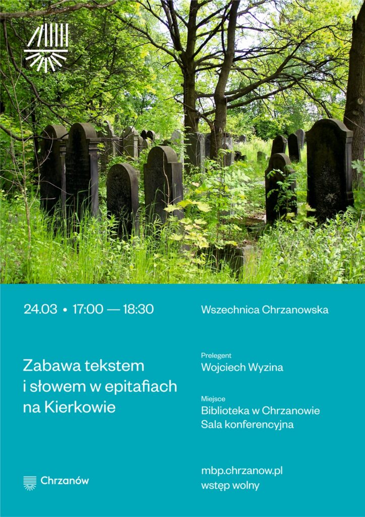 Wszechnica Chrzanowska: Zabawa tekstem i słowem w epitafiach na Kierkowie / Plakat