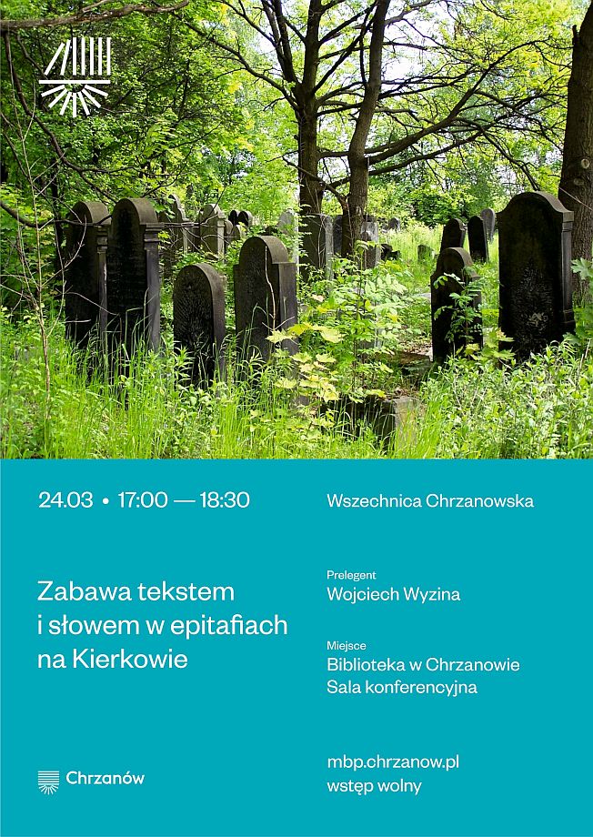 Wszechnica Chrzanowska: Zabawa tekstem i słowem w epitafiach na Kierkowie / Zapowiedź