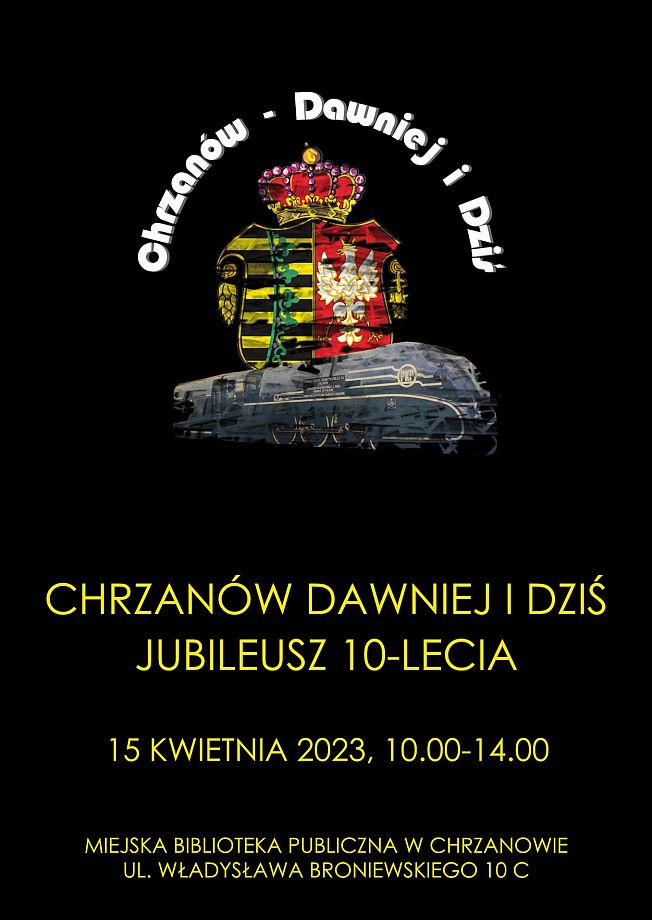 Chrzanów - Dawniej i Dziś Jubileusz 10-lecia