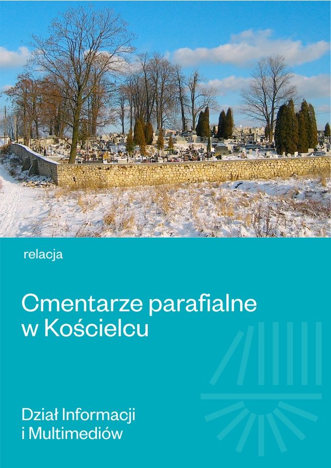 Spacer poznawczy: cmentarze parafialne w Kościelcu - relacja 18/06/2023