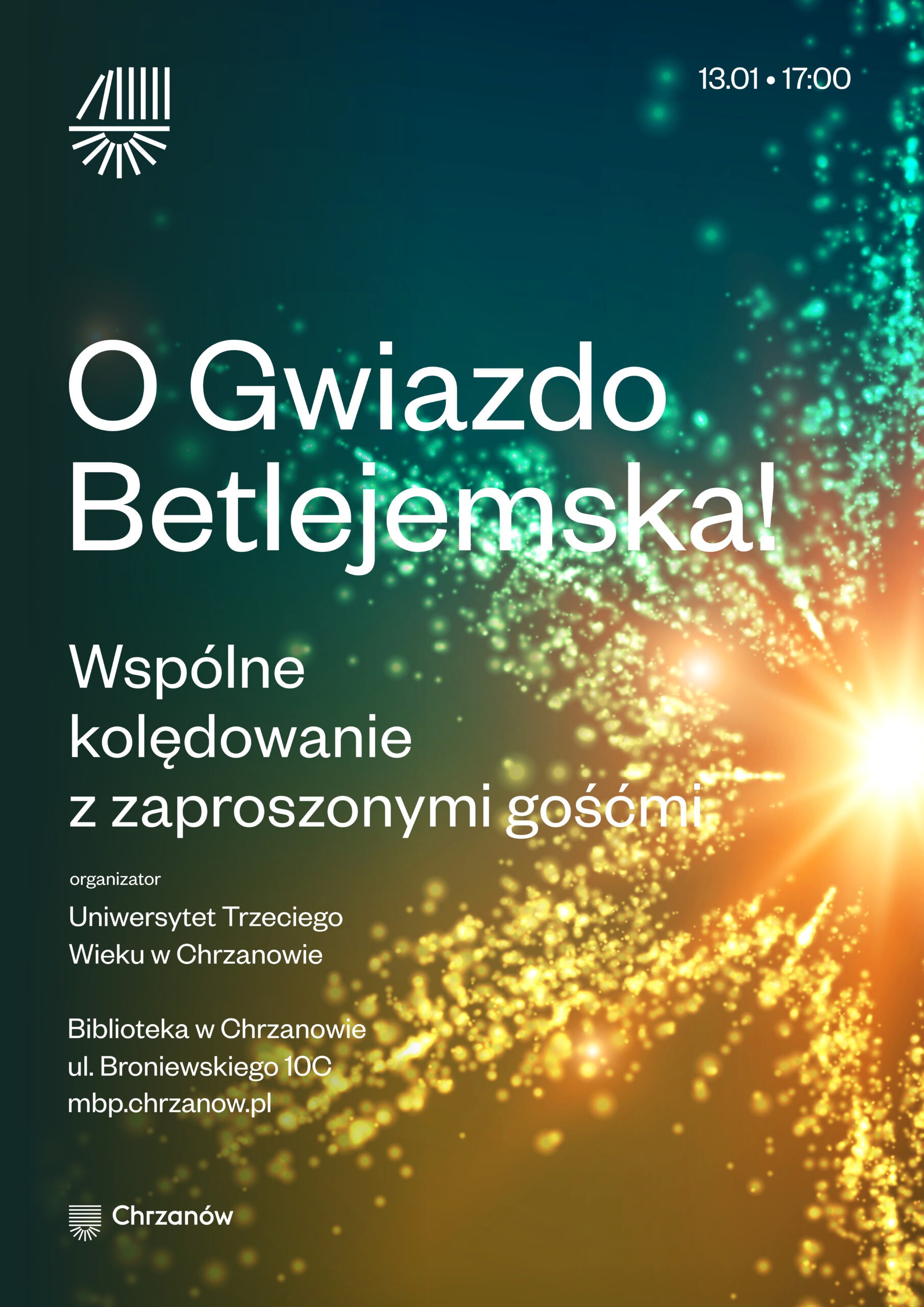 Plakat informuje o wspólnym kolędowaniu "O Gwiazdo Betlejemska!" zorganizowanym przez Uniwersytet Trzeciego Wieku w Chrzanowie, z motywem błyszczących świateł.