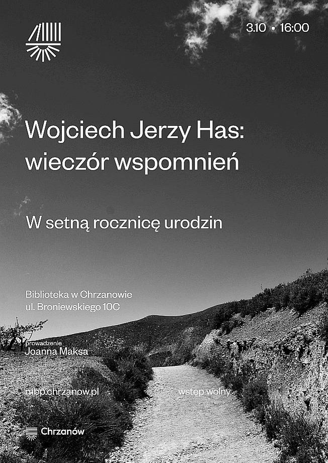 Plakat informuje o wieczorze wspomnień poświęconym Wojciechowi Jerzemu Hasowi, zorganizowanym w setną rocznicę jego urodzin w Chrzanowie.