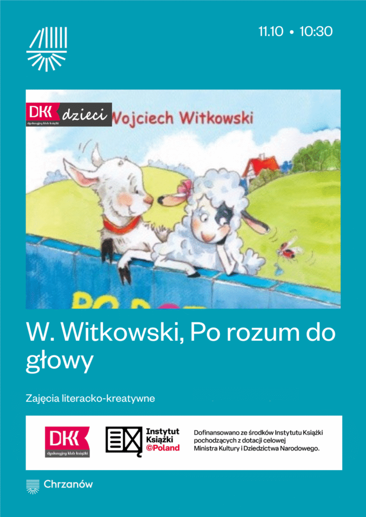 Plakat reklamuje zajęcia literacko-kreatywne dla dzieci inspirowane twórczością Wojciecha Witkowskiego.