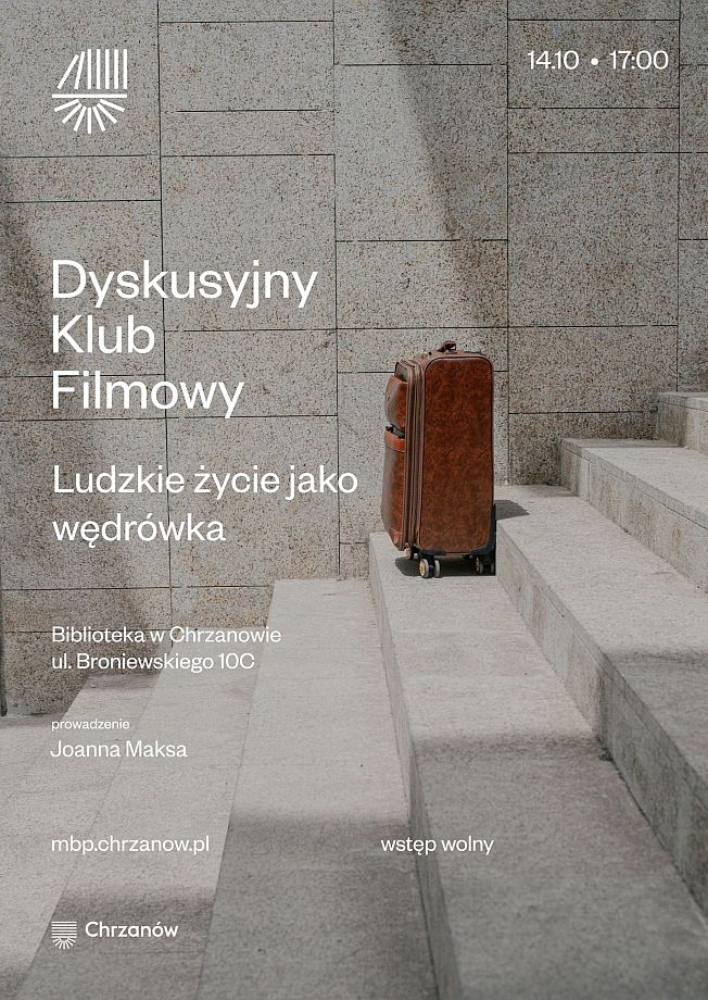 Plakat ogłasza Dyskusyjny Klub Filmowy poświęcony tematyce ludzkiego życia jako wędrówki, z widocznym starą walizką na schodach.