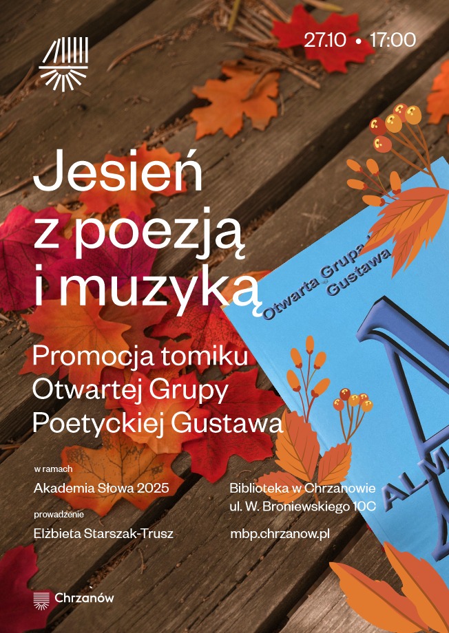 Plakat promuje spotkanie poetyckie z muzyką, będące częścią Akademii Słowa, organizowane przez Miejską Bibliotekę Publiczną w Chrzanowie.
