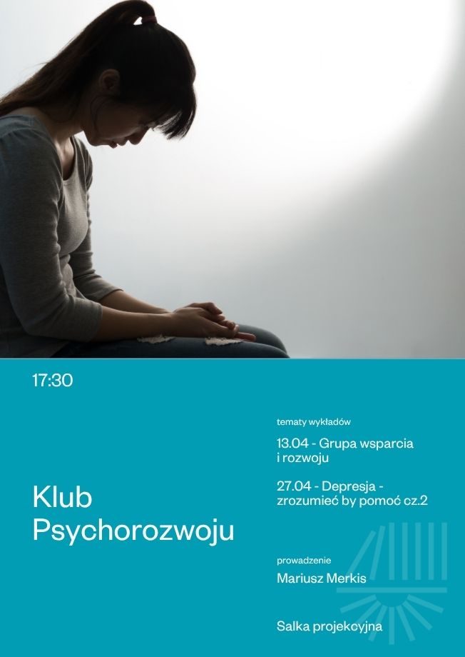 Kobieta siedzi skulona z głową opartą o dłoń, a obok widnieją informacje dotyczące spotkań Klubu Psychorozwoju.