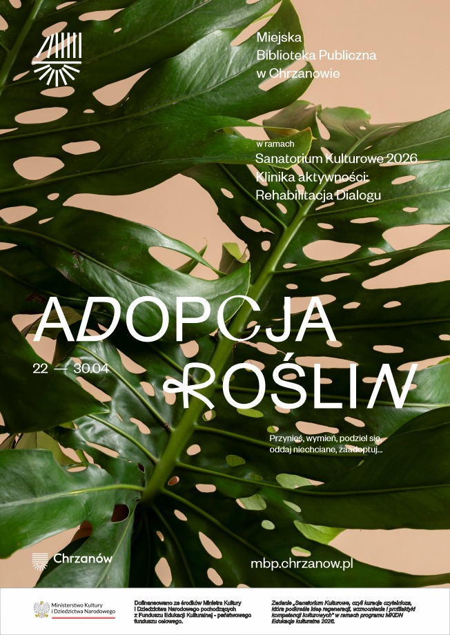 Plakat promuje akcję adopcji roślin, odbywającą się w Miejskiej Bibliotece Publicznej w Chrzanowie od 22 do 30 kwietnia.
